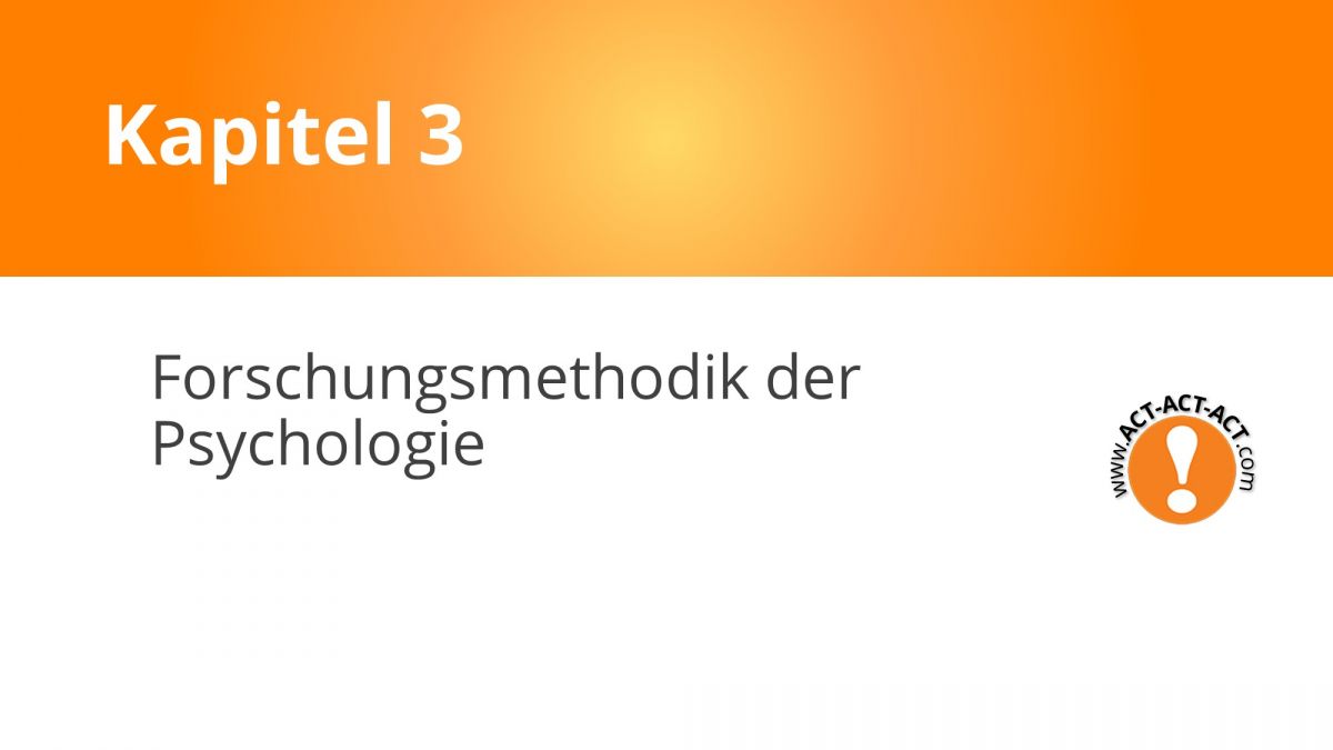 Psychologie Aufnahmetest Kapitel 3: Forschungsmethodik Psychologie